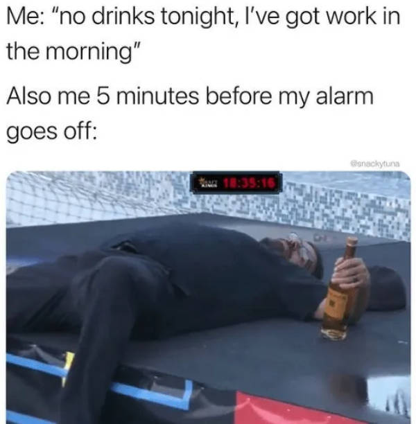 Drinking Never Ends!