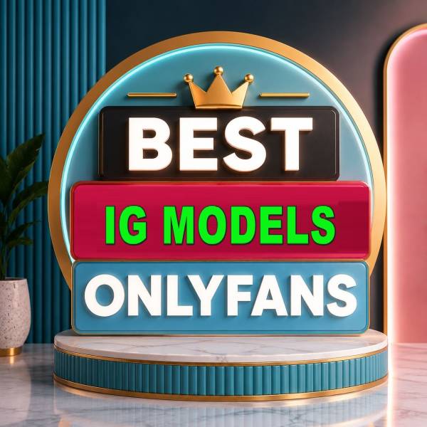 25 Best IG Models with OnlyFans [Our Top IG Models with OnlyFans Creators]