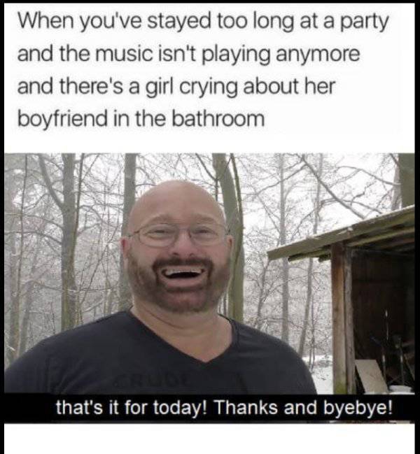 Have You Ever Been So Drunk...?