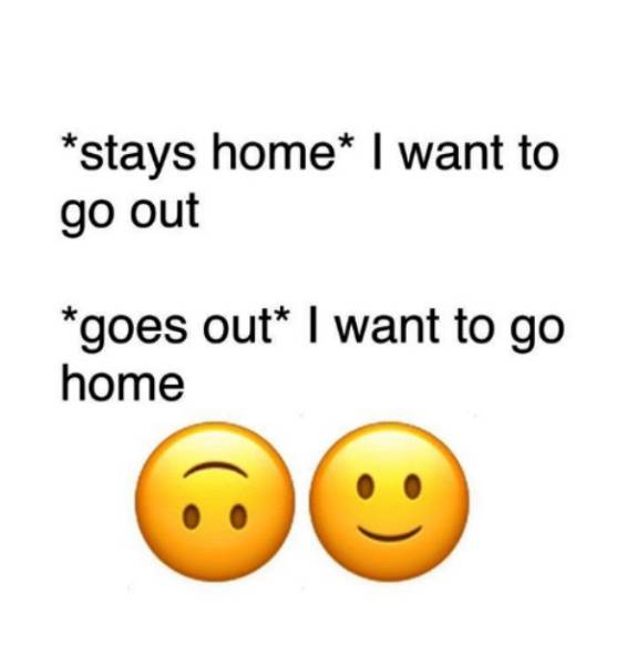 Staying In Is Always Better, We All Know It