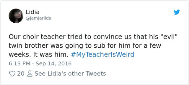 Some Teachers Are Really Weird