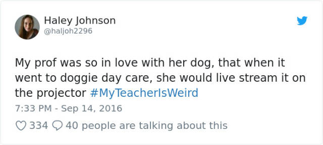 Some Teachers Are Really Weird