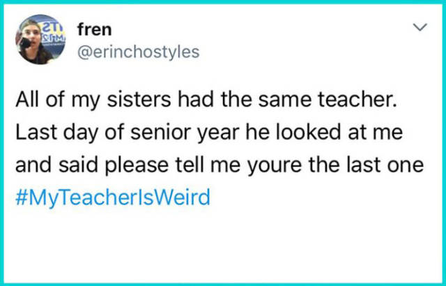 Some Teachers Are Really Weird