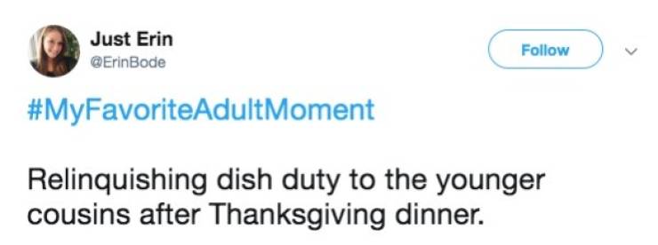 Okay, Adult Life Has Its Bonuses