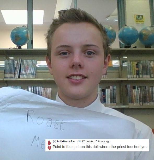 Ask To Get Roasted And Get Burned